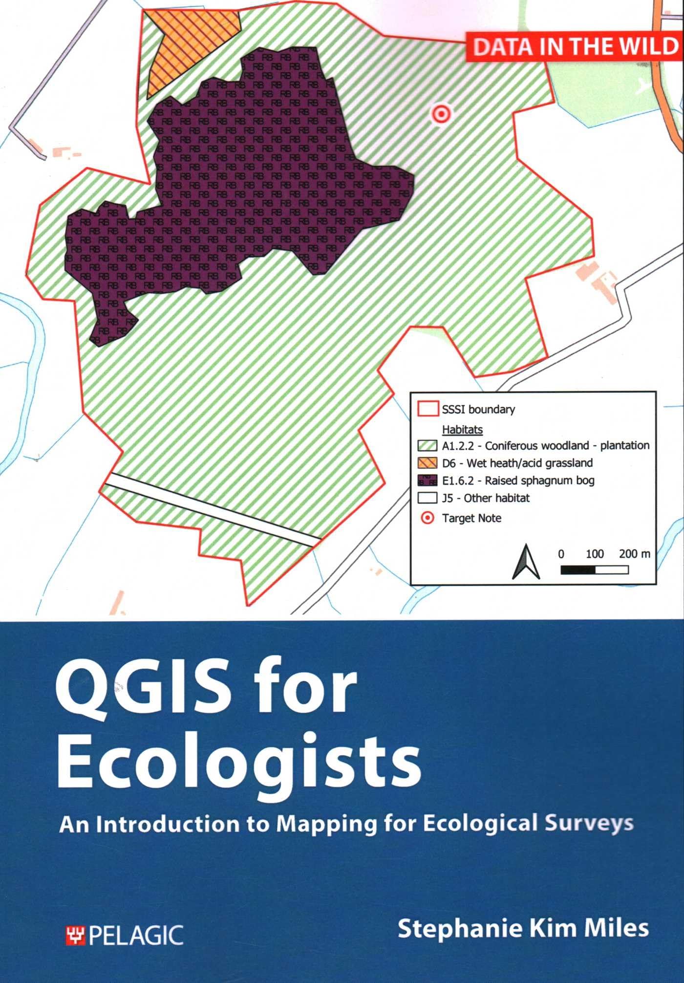 QGIS for Ecologists: An Introduction to Mapping for Ecological Surveys (Data in the Wild)