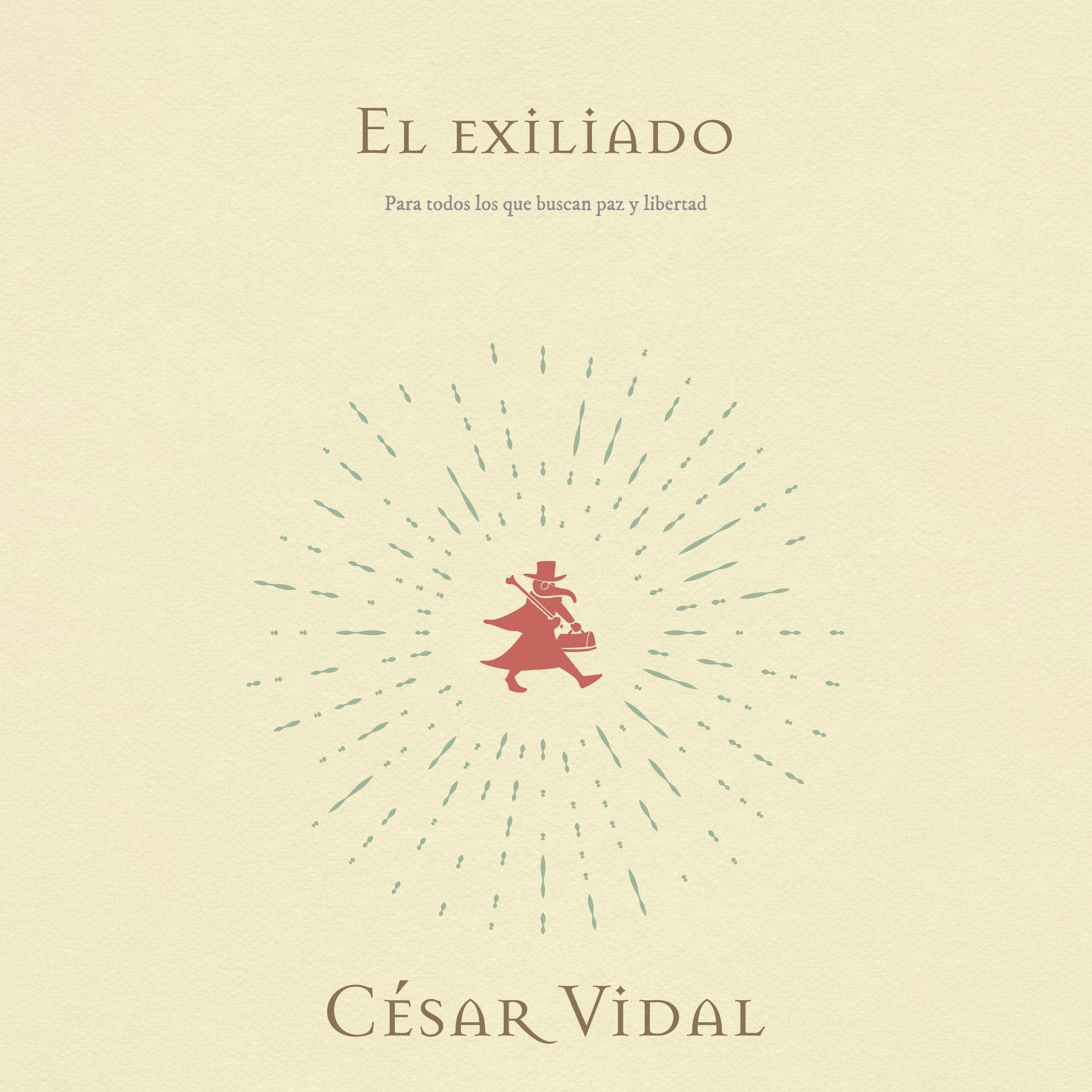 El exiliado [The Exile]: Para todos los que van por el mundo buscando libertad y paz
