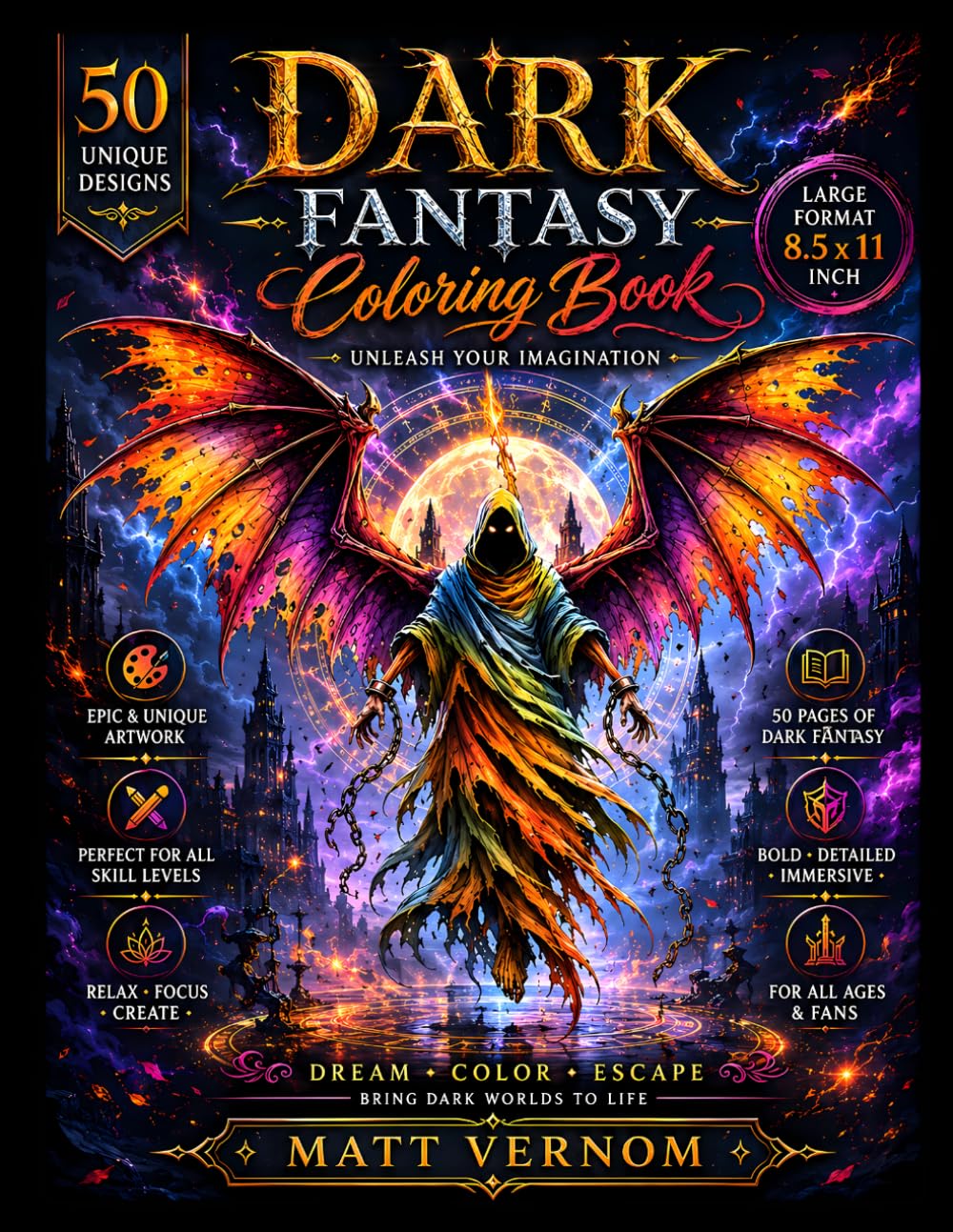 Dark Fantasy Coloring Book: Unleash Your Imagination: 50 Unique Intricate Creatures – Demons, Monsters, Witches & Supernatural Gothic Beings for Adults, Teens and All Dark Fantasy Fans | 8.5x11