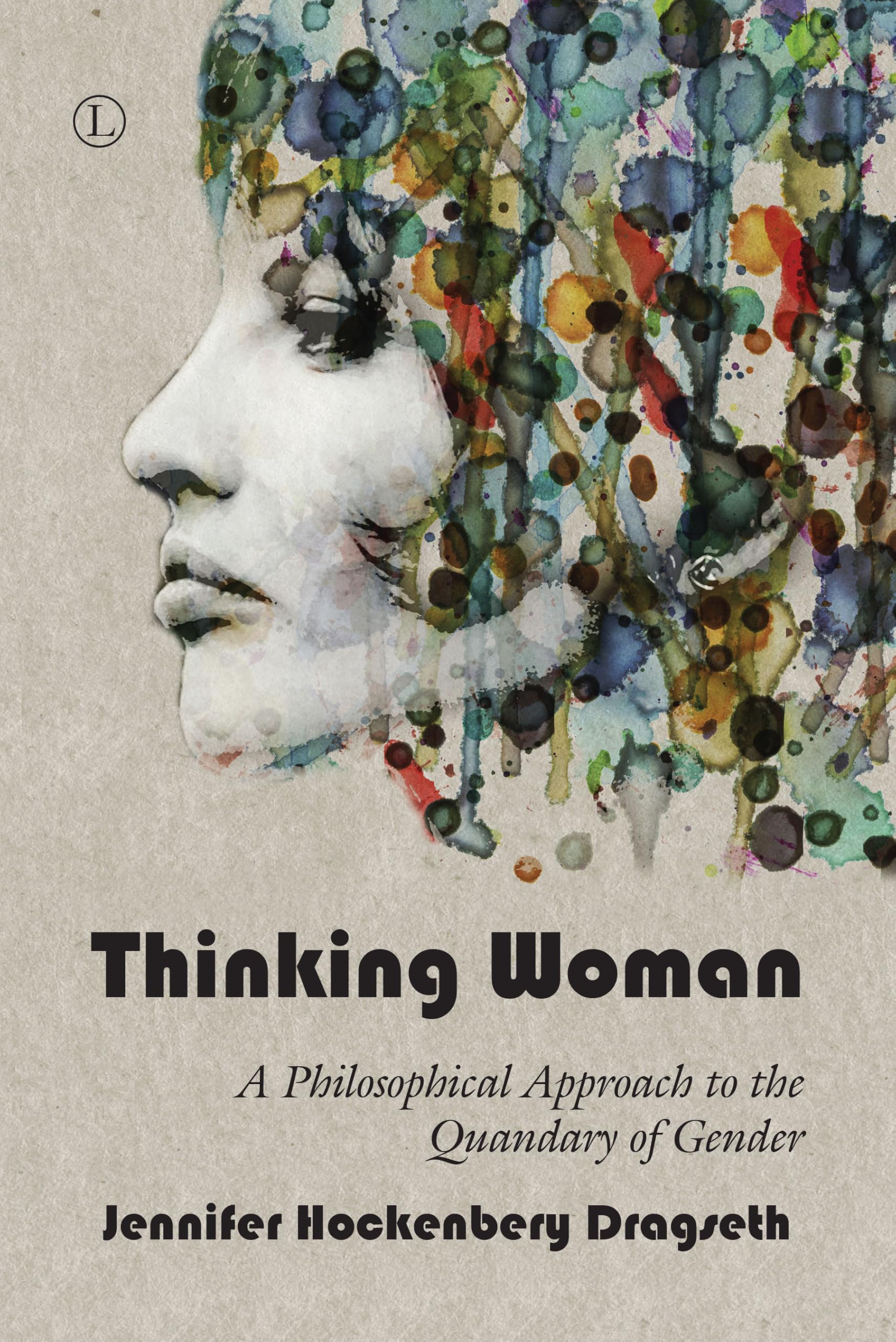 Buy Thinking Woman: A Philosophical Approach to the Quandary of Gender — BookShops.in