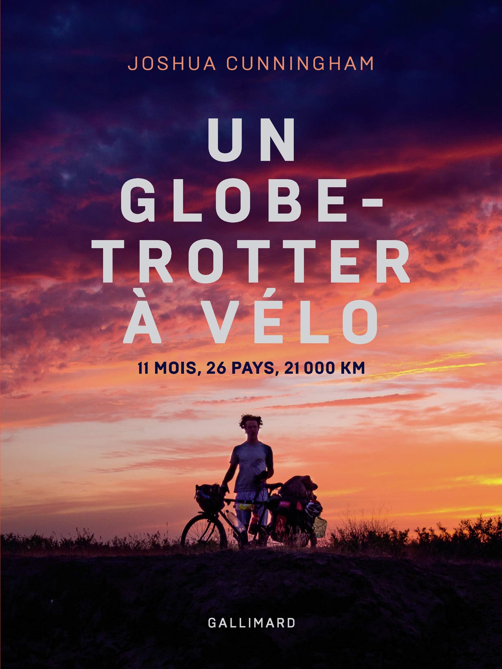 Un globe-trotter à vélo: 11 mois, 26 pays, 21 000 km