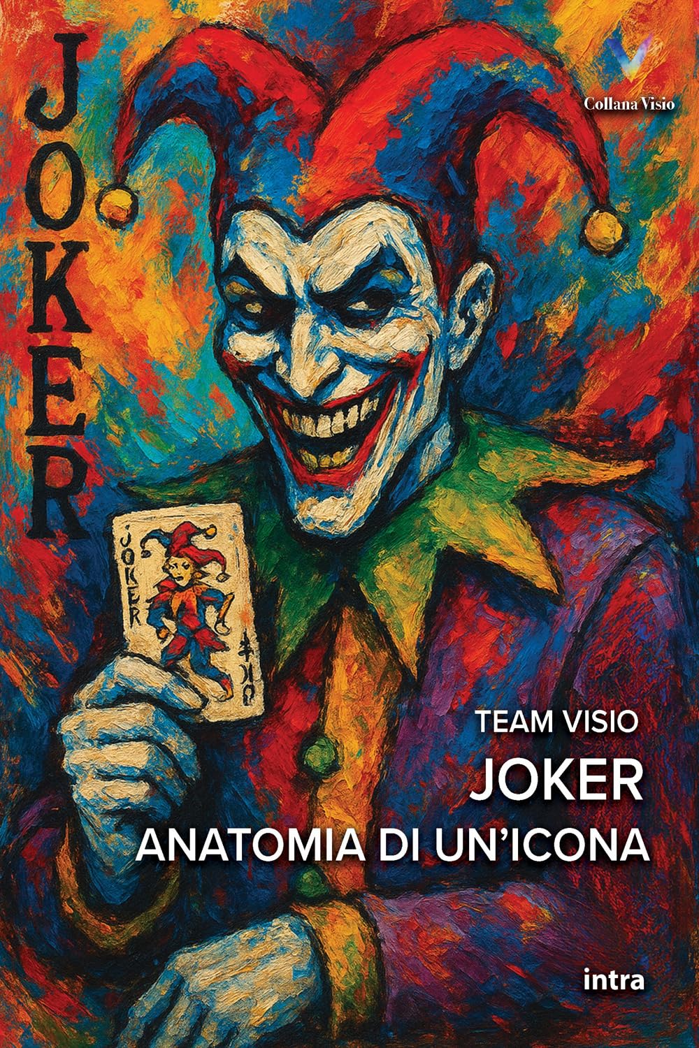 Joker: Anatomia di un’icona (Collana Visio - Serie Icone Pop)