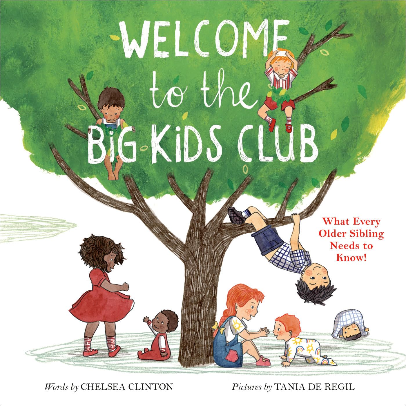 Philomel Books,U.S. Welcome to the Big Kids Club: What Every Older Sibling Needs to Know!