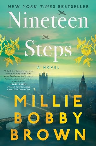 Nineteen Steps: The New York Times Bestselling Debut Novel Inspired by the True Events of Her Family’s History, from Global Star Millie Bobby Brown