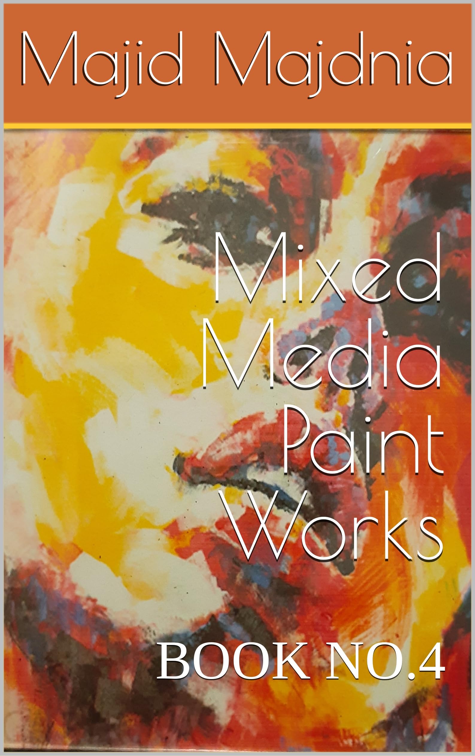 Mixed Media Paint Works Book 4 livre technique anglais pour apprendre l art créatif