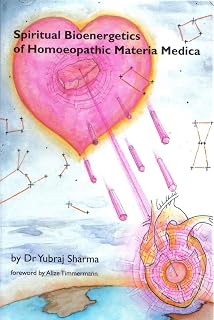 Spiritual Bioenergetics of Homoeopathic Materia Medica (v. 1)