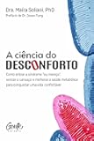 A ciência do desconforto: Como driblar a síndrome 
