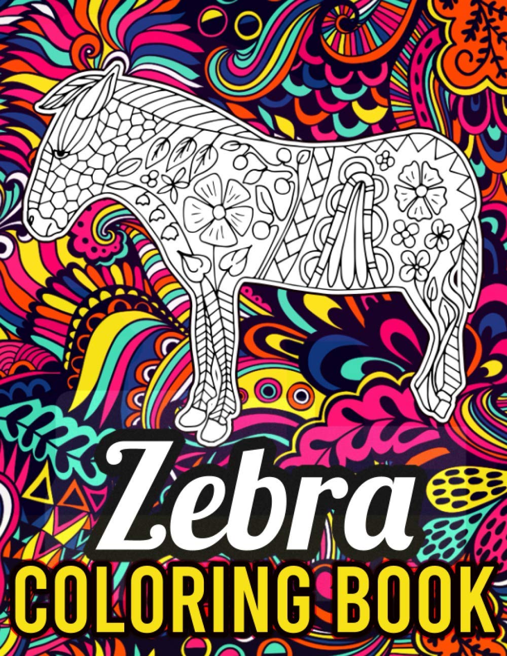 Zebra Coloring Book: Stress Relieving Coloring Book for Zebra Lovers, Zebra Gifts for Girls