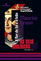 A flor de lis e o leão (Vol. 6 Os reis malditos)