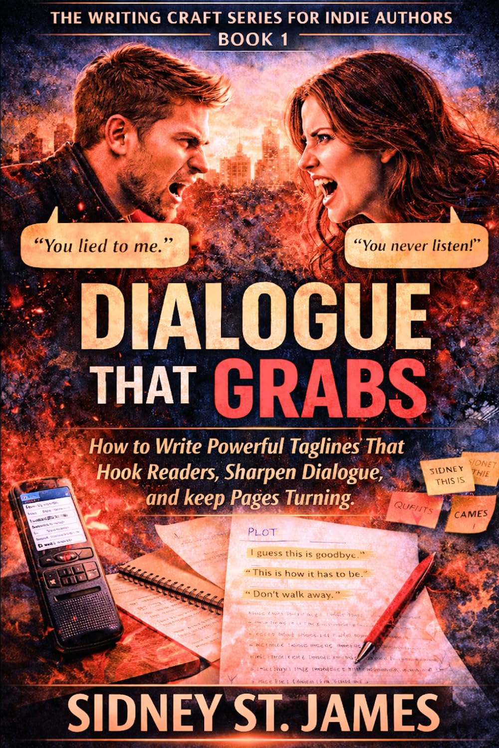 Dialogue That Grabs: How to Write Powerful Taglines That Hook Readers, Sharpen Dialogue, and Keep Pages Turning (The Writing Craft Series for Indie Authors)