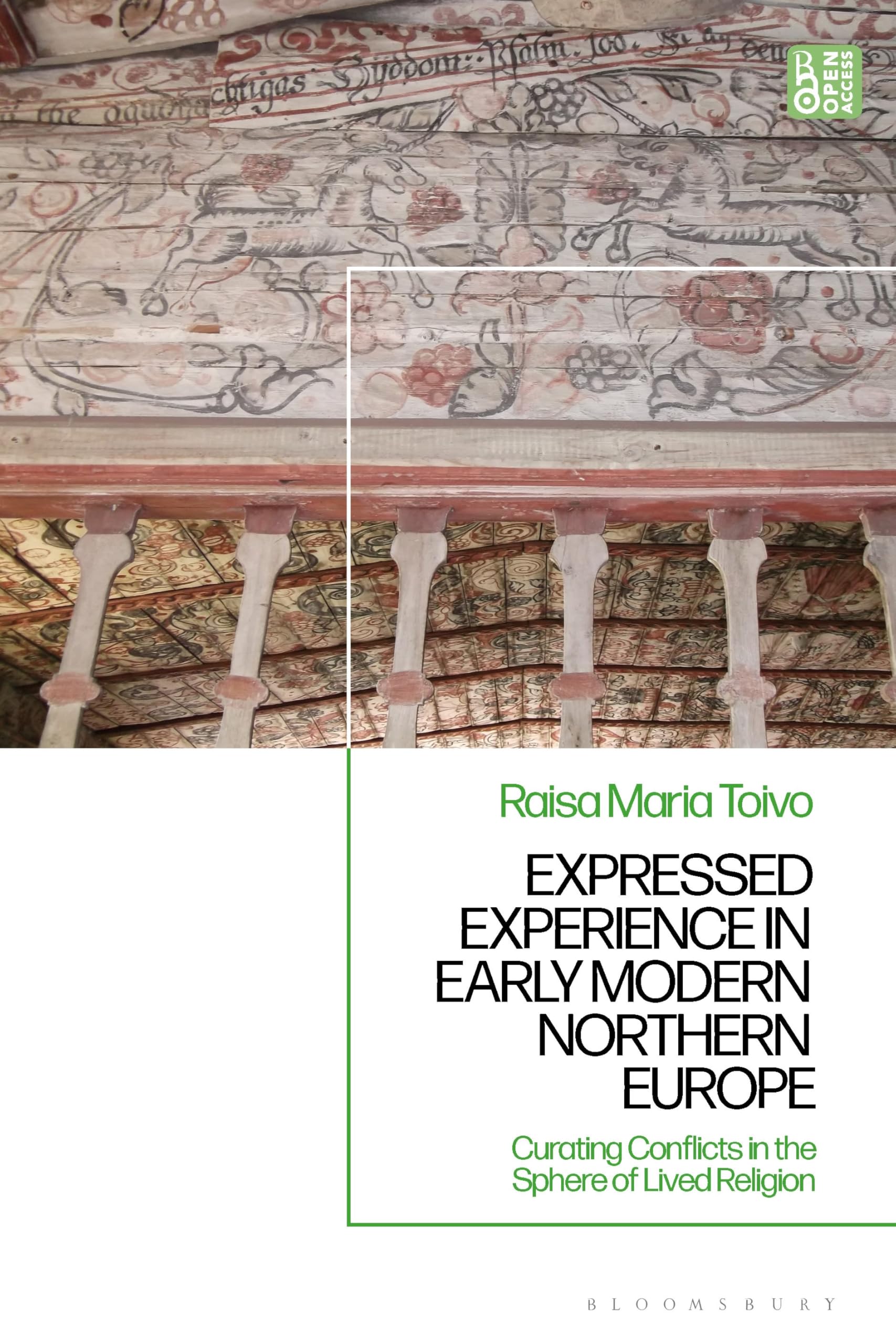 Expressed Experience in Early Modern Northern Europe: Curating Conflicts in the Sphere of Lived Religion