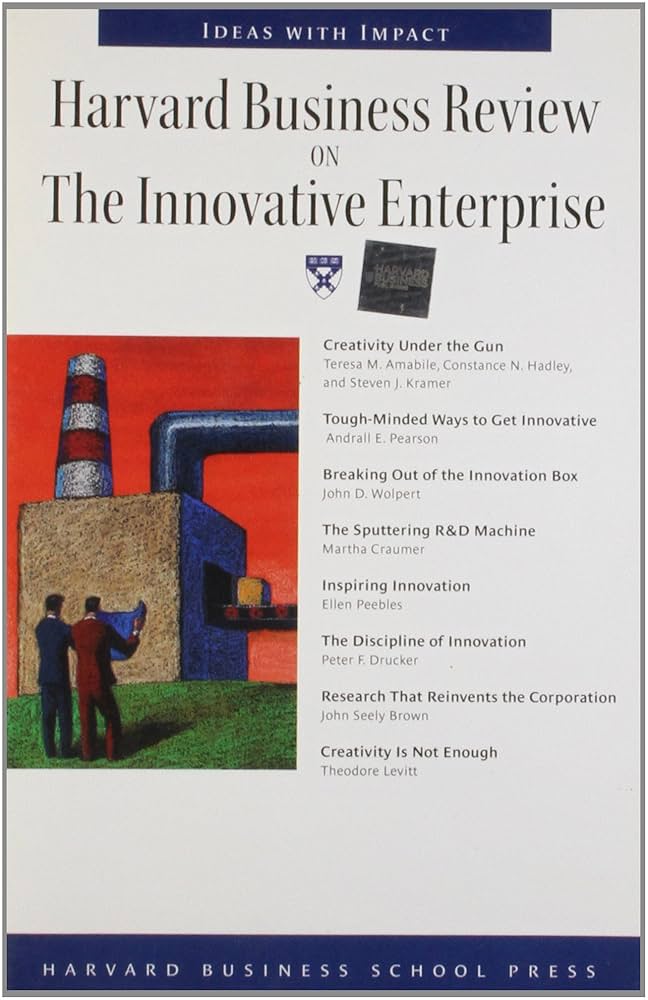 Harvard Business Review on the Innovative Enterprise