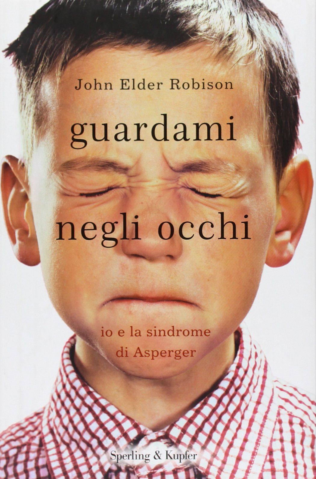 Guardami negli occhi. Io e la sindrome di Asperger