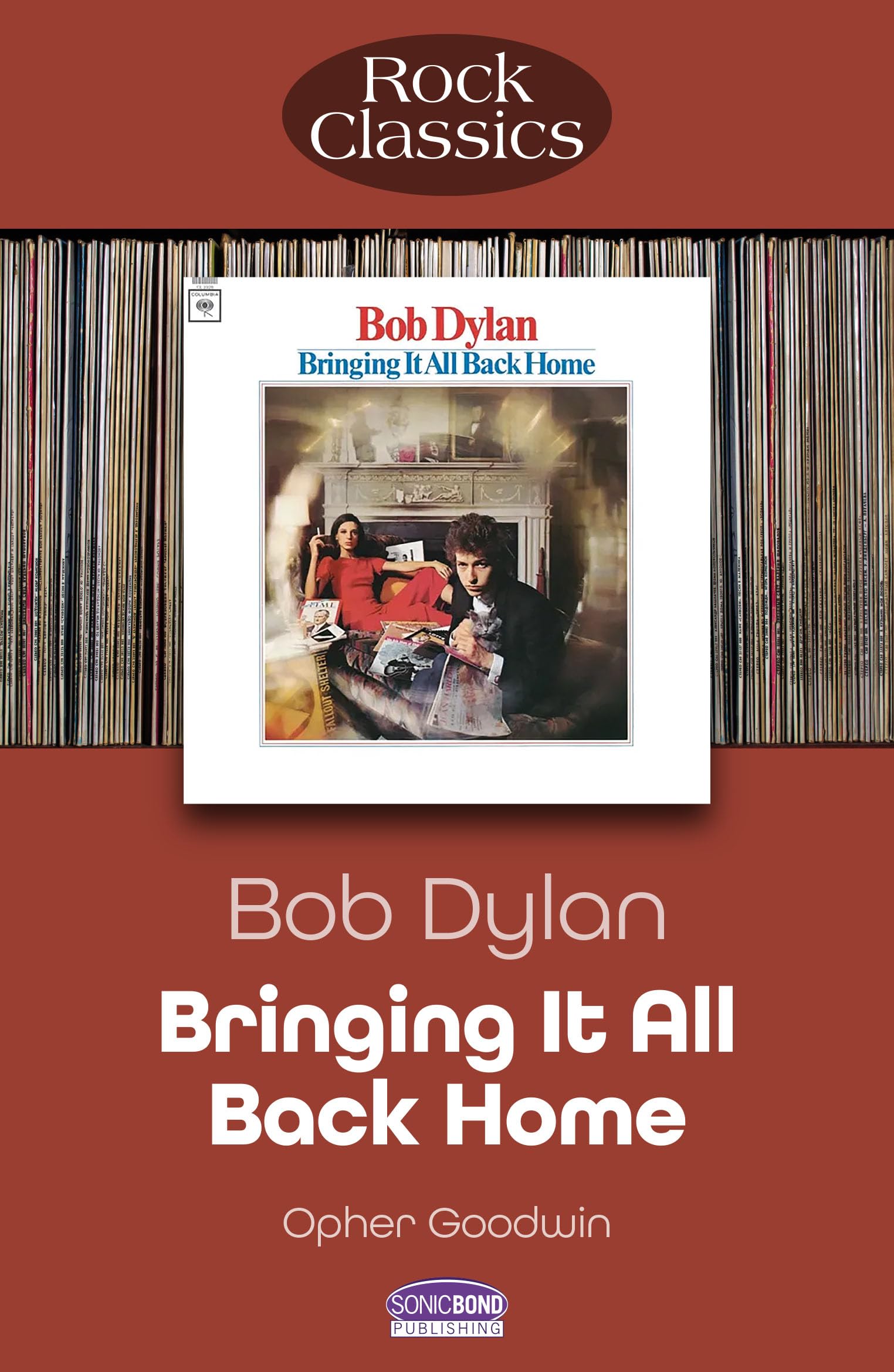 Bob Dylan Bringing It All Back Home: Rock Classics