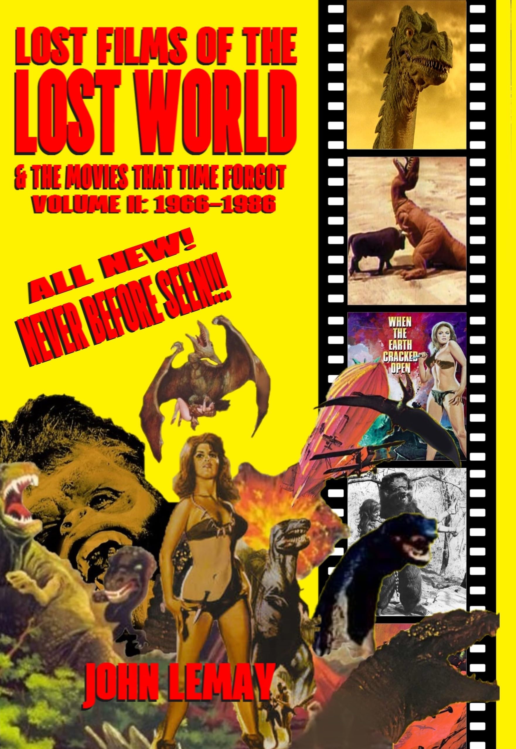 Lost Films of the Lost World & the Movies That Time Forgot: Volume II: 1966-1986