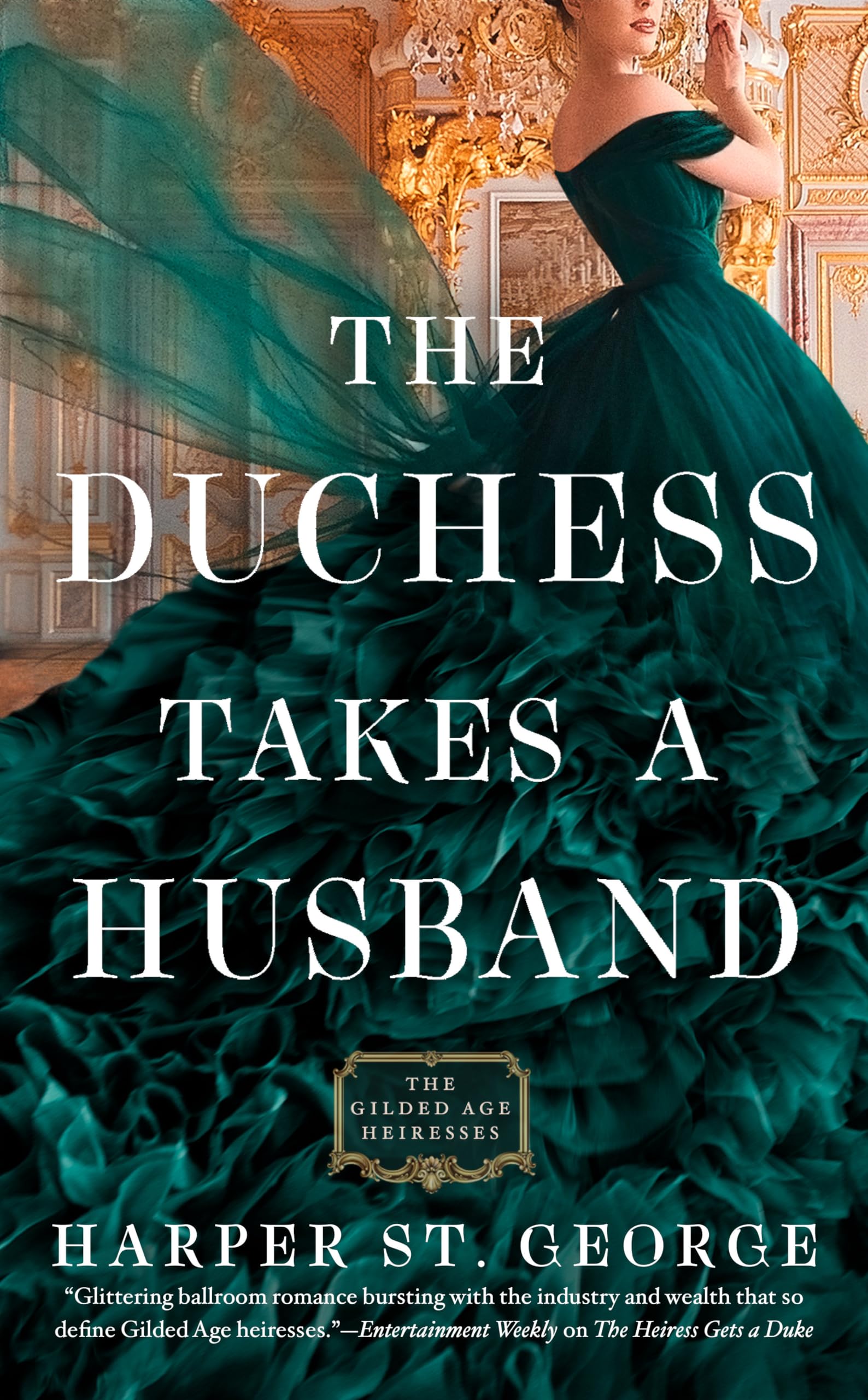 The Duchess Takes a Husband: 4 (The Gilded Age Heiresses)
