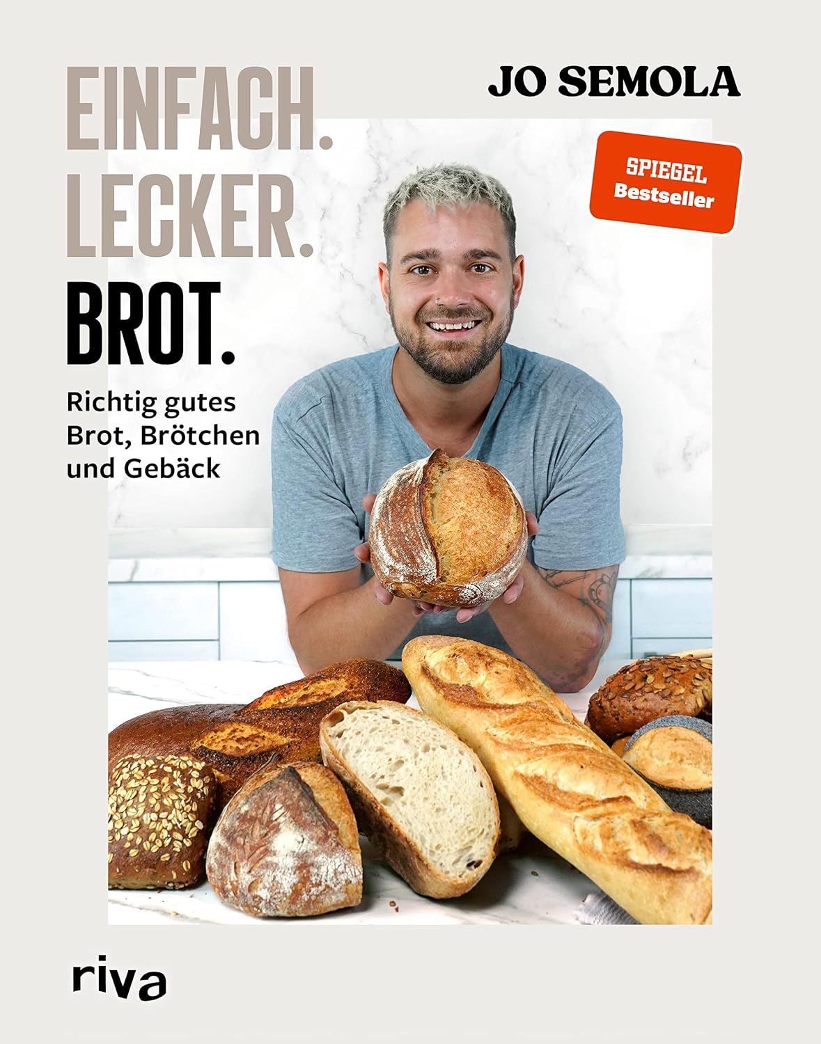 Einfach. Lecker. Brot.: Richtig gutes Brot, Brötchen und Gebäck. Das Brotbackbuch für Anfänger und Hobbybäcker. 60 gelingsichere Rezepte. Easy zu Hause ... Knusprig, kross und lecker (German Edition)