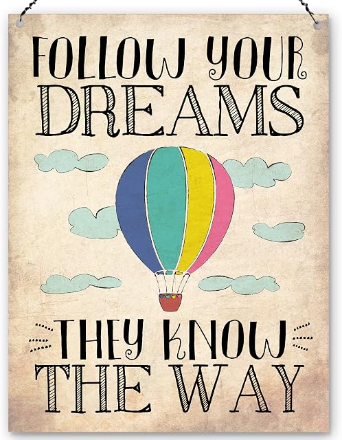 Dorothy Spring Follow Your Dreams They Know The Way Inspirational Ballon Wall Quote Plaque Metal Sign Size 15x20cm