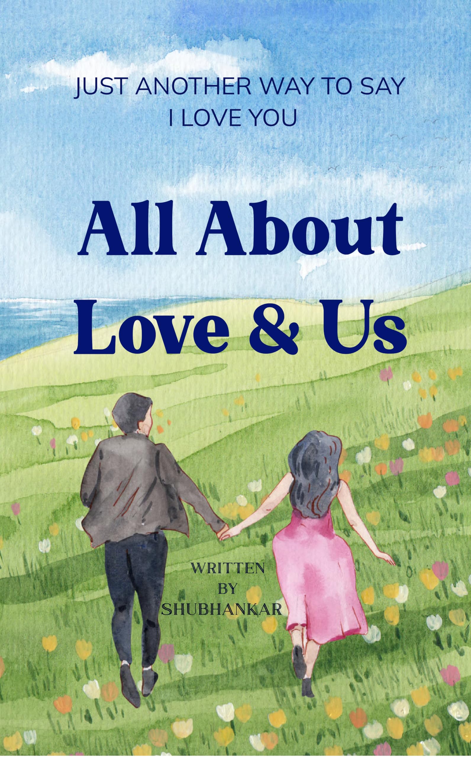 US LOVE  Amazon.in: Buy All ABOUT LOVE & US: Just Another Way To Express My