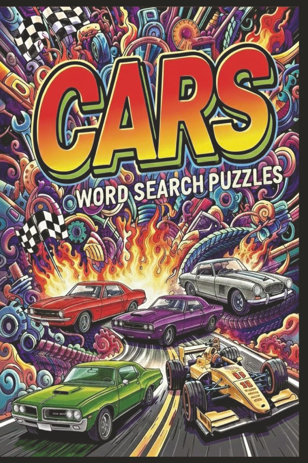 Cars Word Search Puzzles: Cars Word Search Puzzles for the Car Enthusiast | 100+ Puzzles | 1000+ Words | 6x9 Format for Hours of Enjoyment