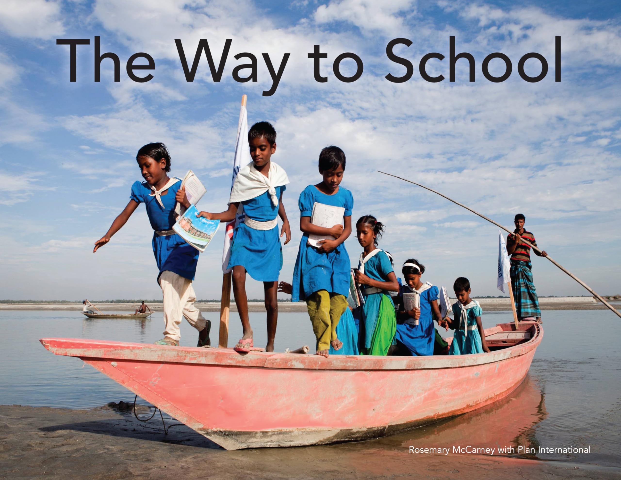 The Way to School (Plan International Canada Books, 3)