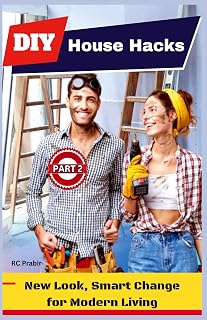 DIY House Hacks (Part 2): New Look, Smart Change for Modern Living