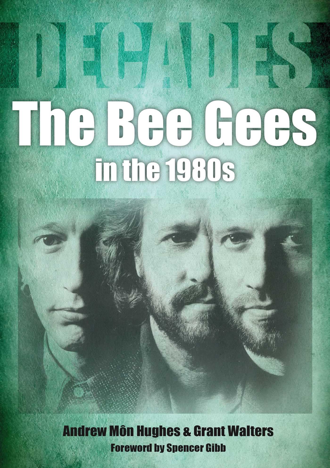 The Bee Gees in the 1980s: Decades