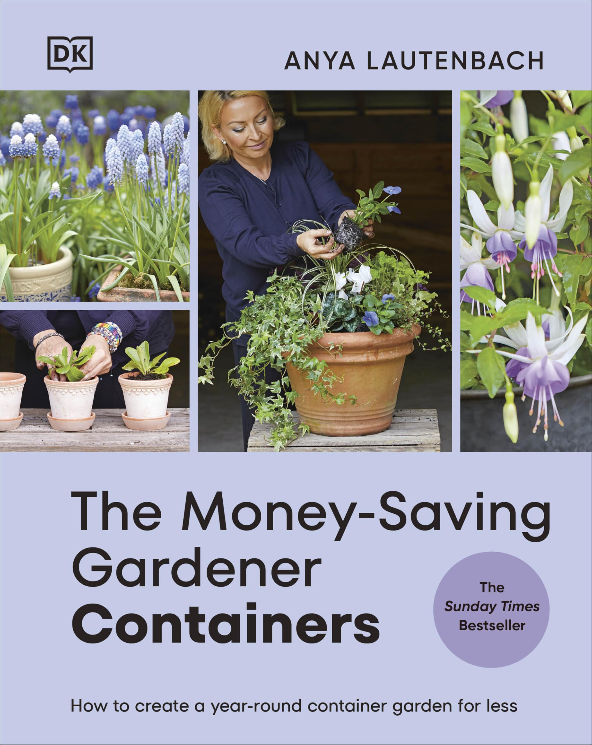 The Money-Saving Gardener Containers by Anya Lautenbach - 9780241733073