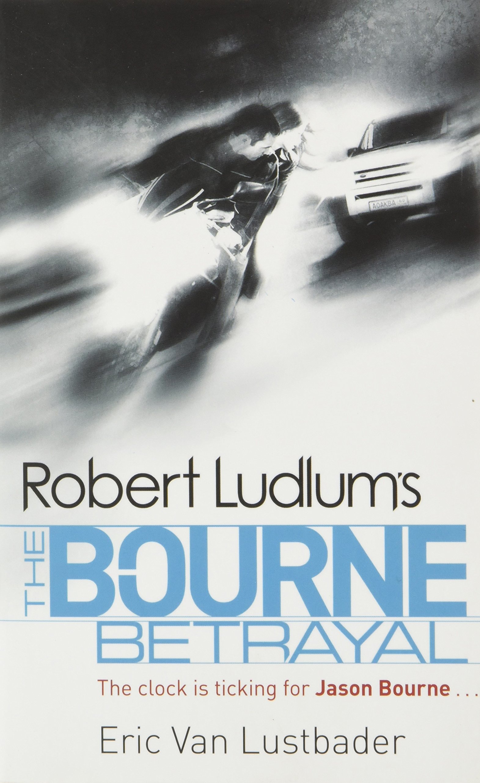Robert Ludlum's The Bourne Betrayal (Jason Bourne Book 5)