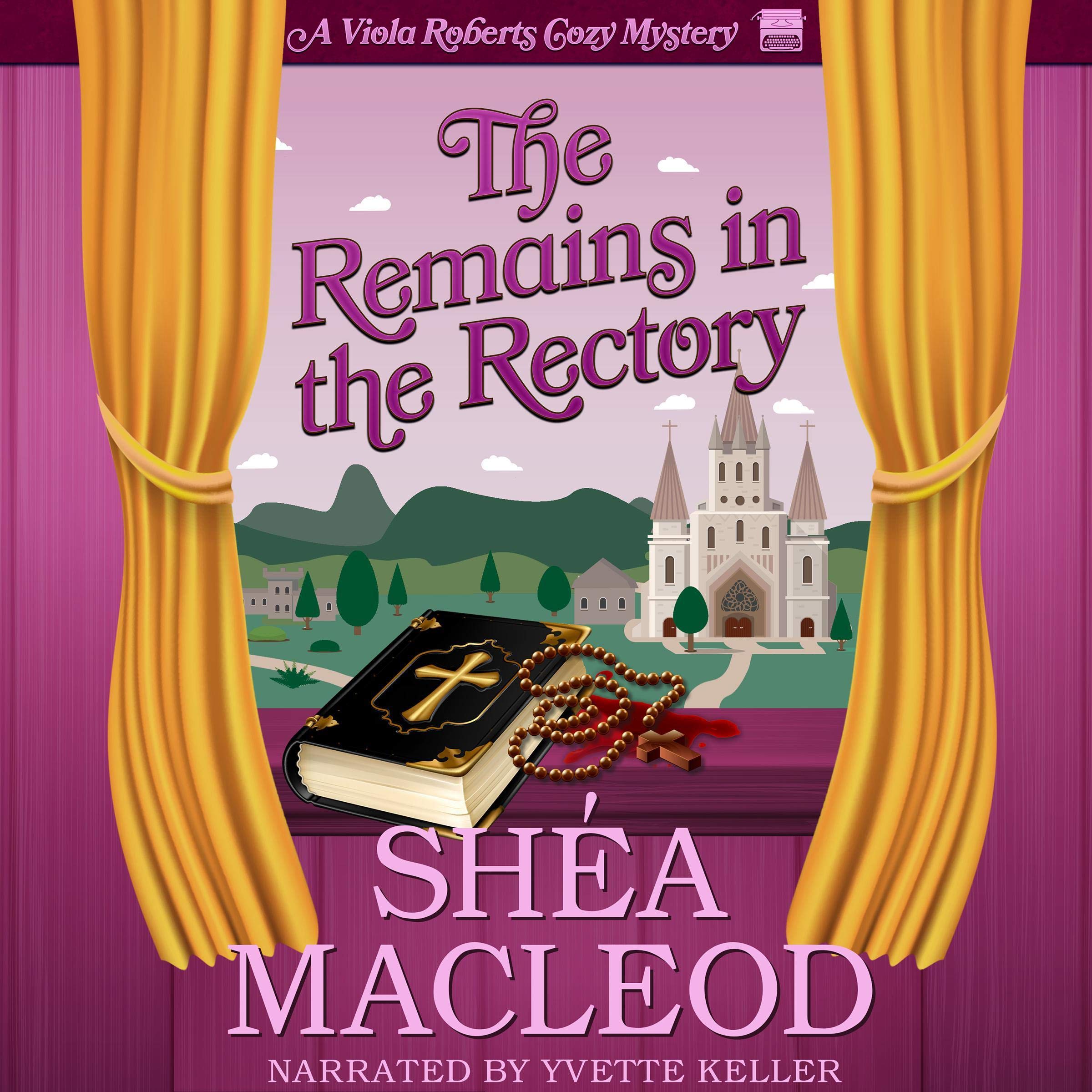 The Remains in the Rectory: A Viola Roberts Cozy Mystery