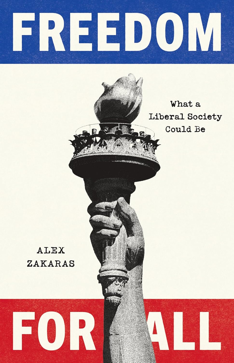 Freedom for All: What a Liberal Society Could Be      Kindle Edition