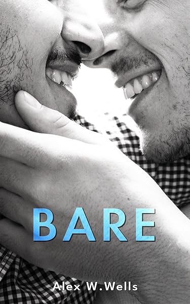 Cover of BARE: A Slow-Burn MM Single Dad Romance by Alex W. Wells