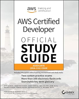 AWS Certified Developer Official Study Guide Associate DVA-C01 Exam Sybex Study Guide