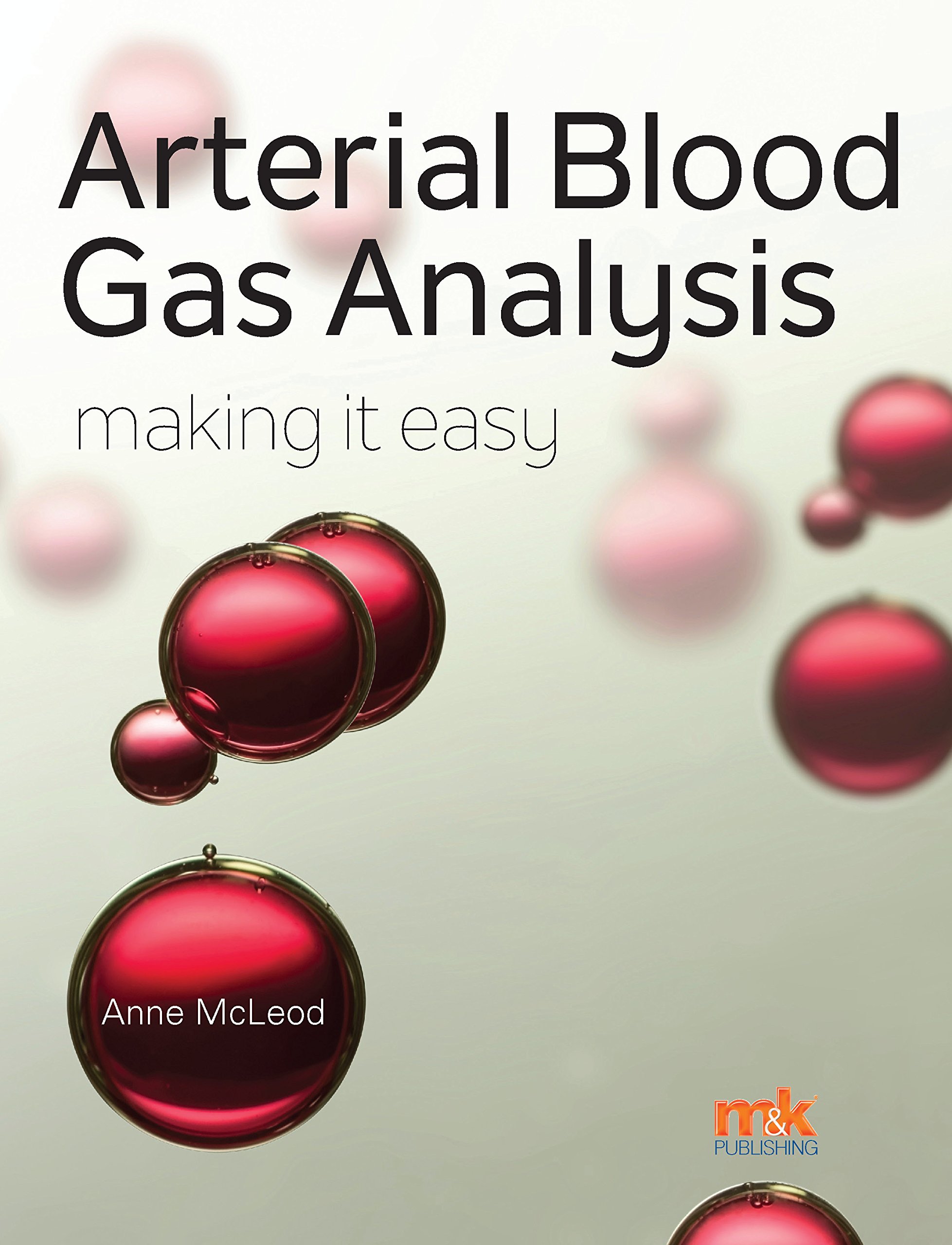 Arterial Blood Gas Analysis - Making it easy