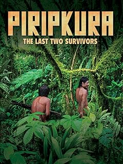 Piripkura: The Last Two Survivors