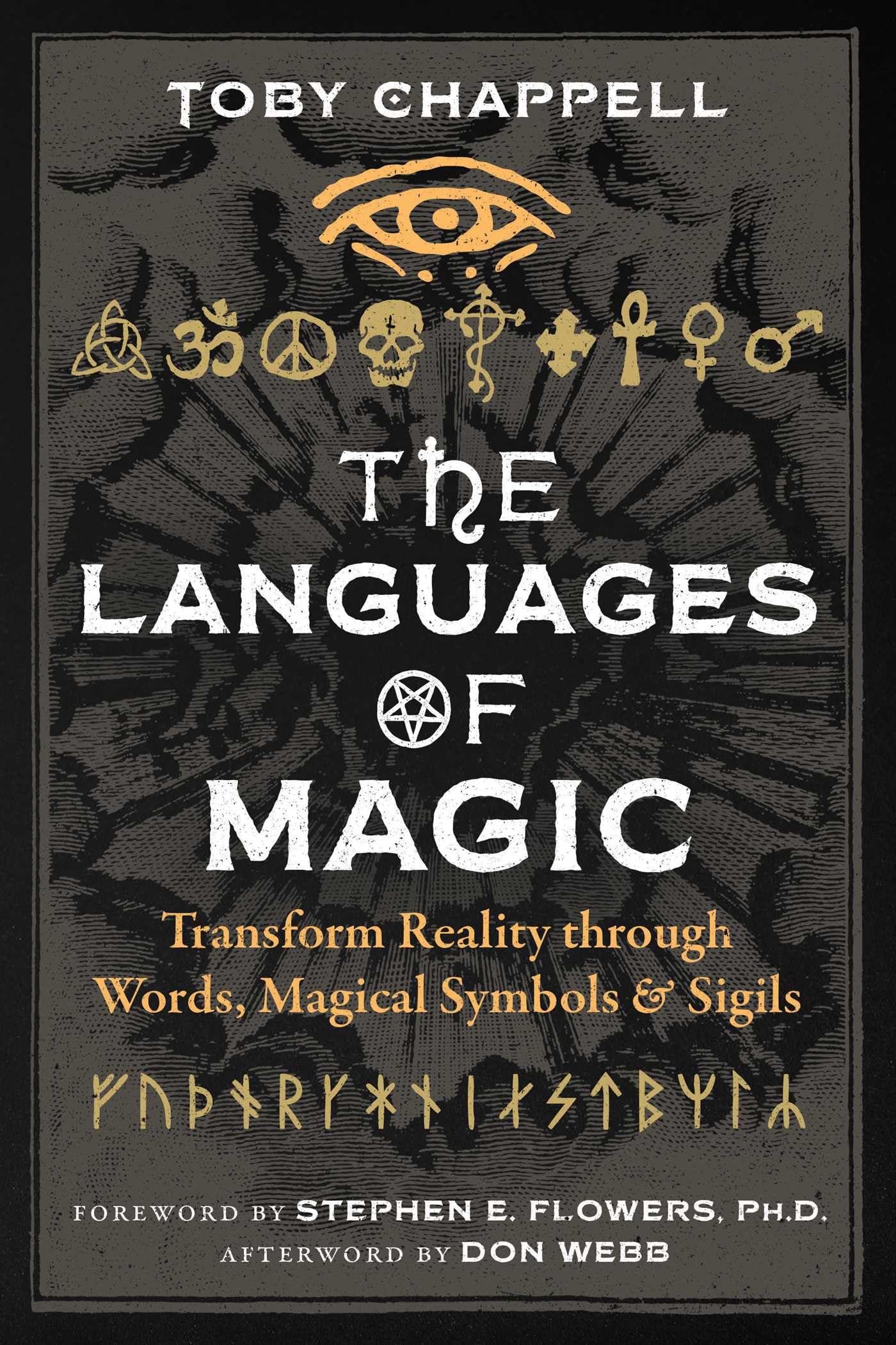The Languages of Magic: Transform Reality through Words, Magical Symbols, and Sigils
