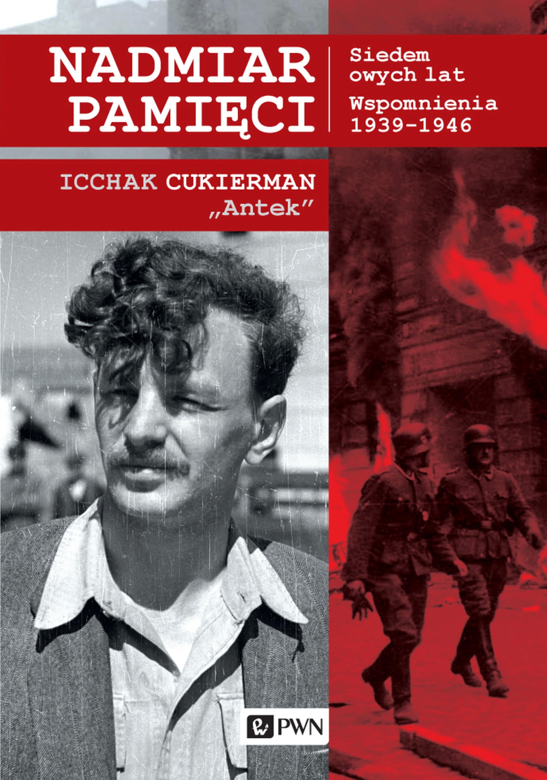 NADMIAR PAMIĘCI SIEDEM OWYCH LAT WSP... wyd. 2020: Siedem owych lat Wspomnienia 1939-1945