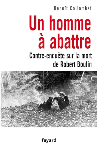 Un homme à abattre: Contre-enquête sur la mort de Robert Boulin