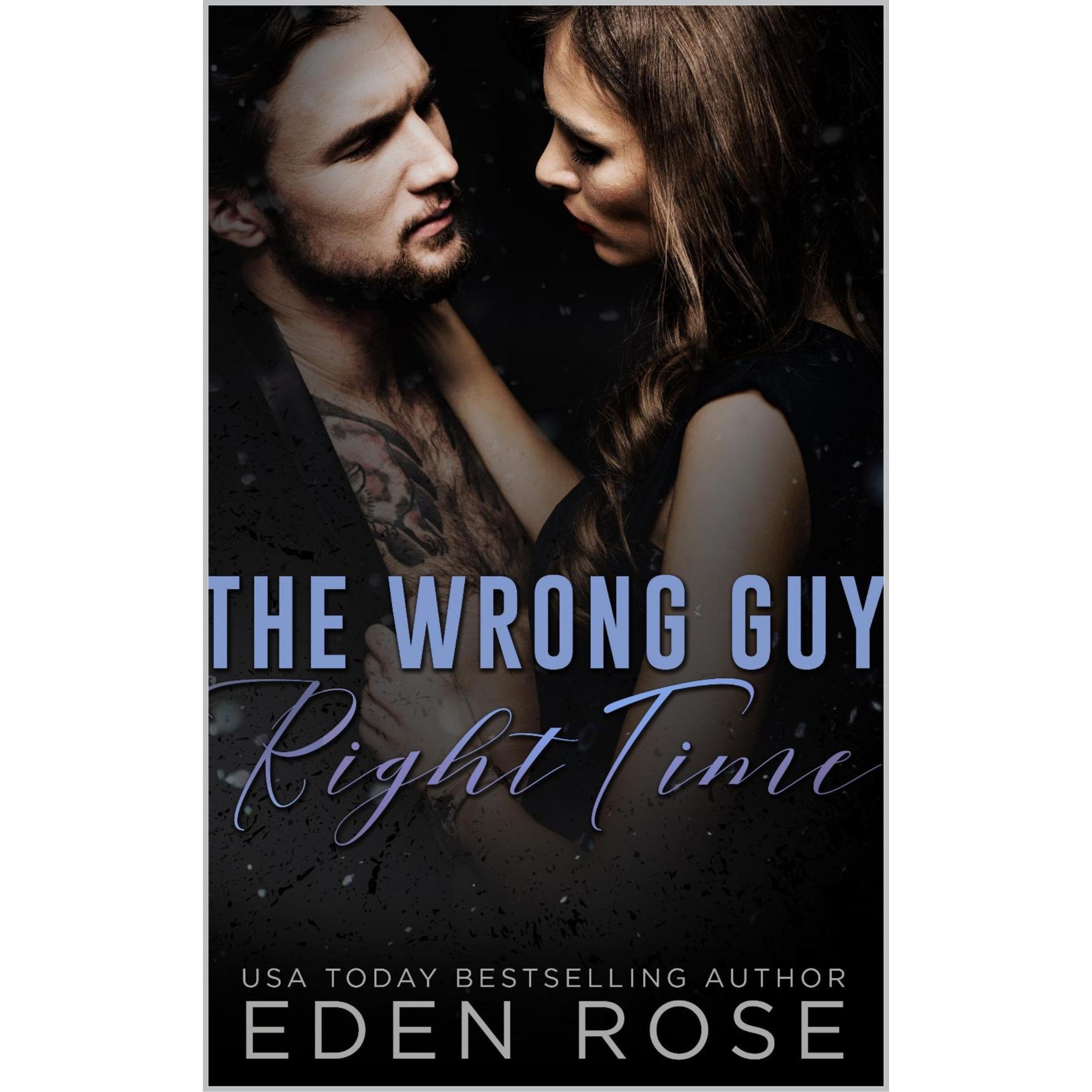 The Wrong Guy Right Time