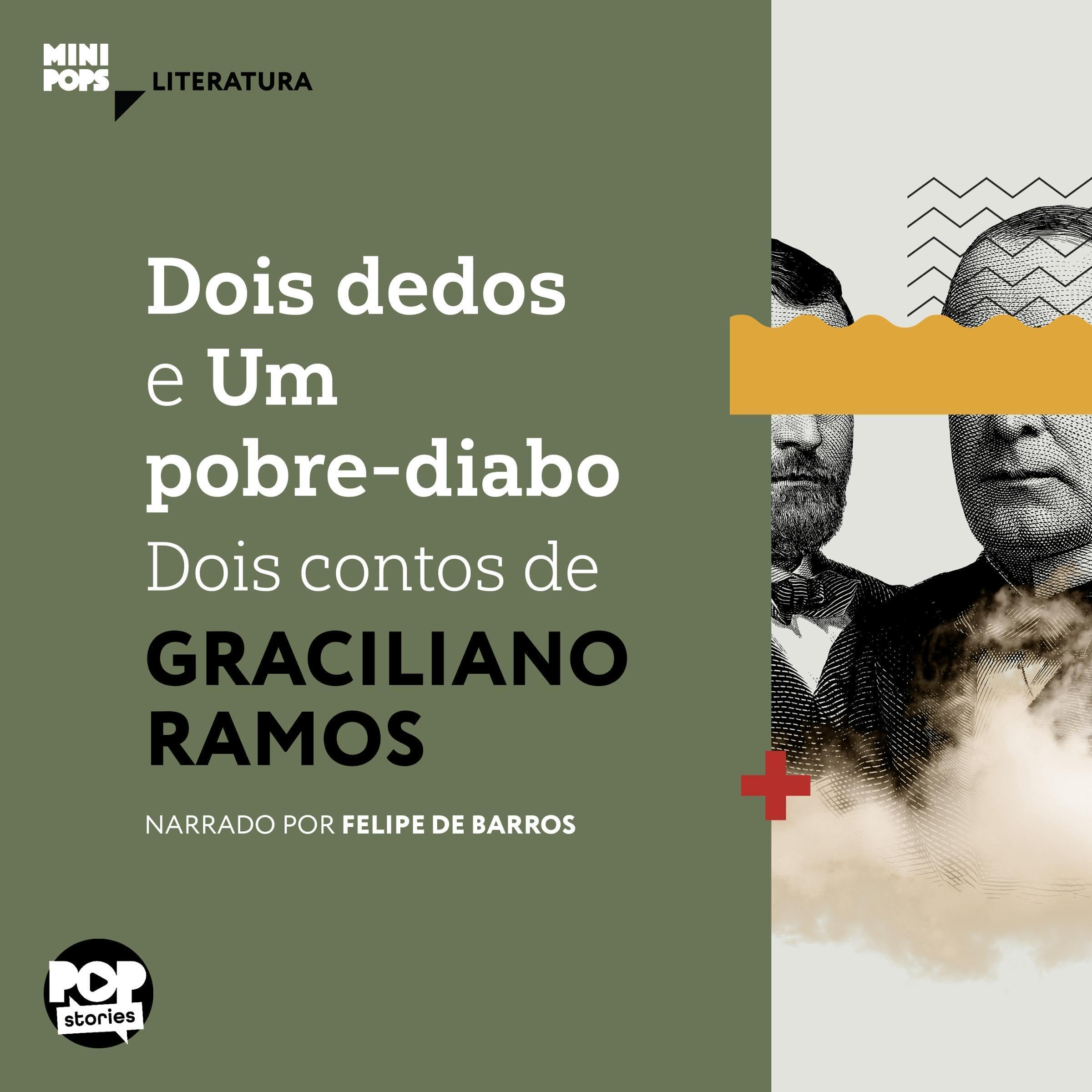 Dois dedos e Um pobre-diabo: Dois contos de Graciliano Ramos