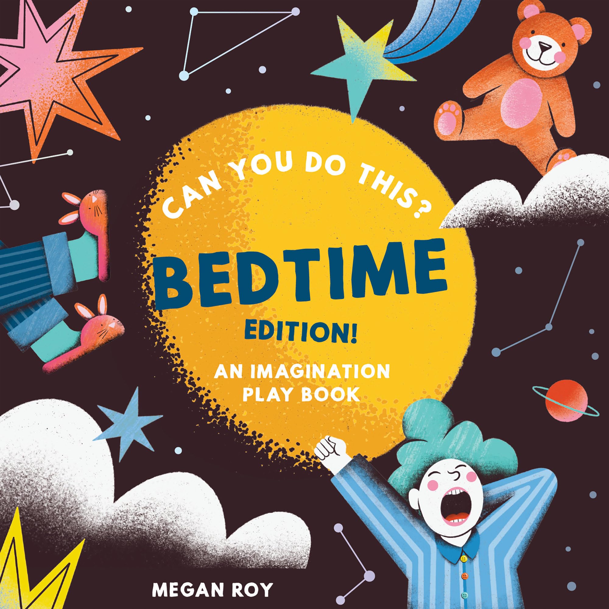 Can You Do This? (Bedtime Edition): An Imagination Play Book: A Wind Down Bedtime Book for Toddlers