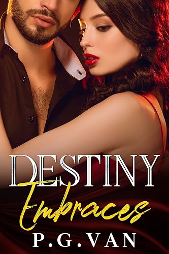 Destiny Embraces...: An Indian Billionaire Romance