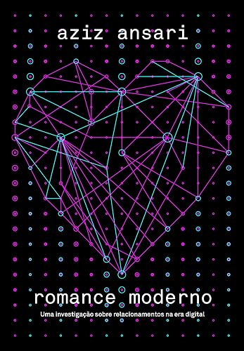Romance moderno: Uma Investigação Sobre Relacionamentos Na Era Digital