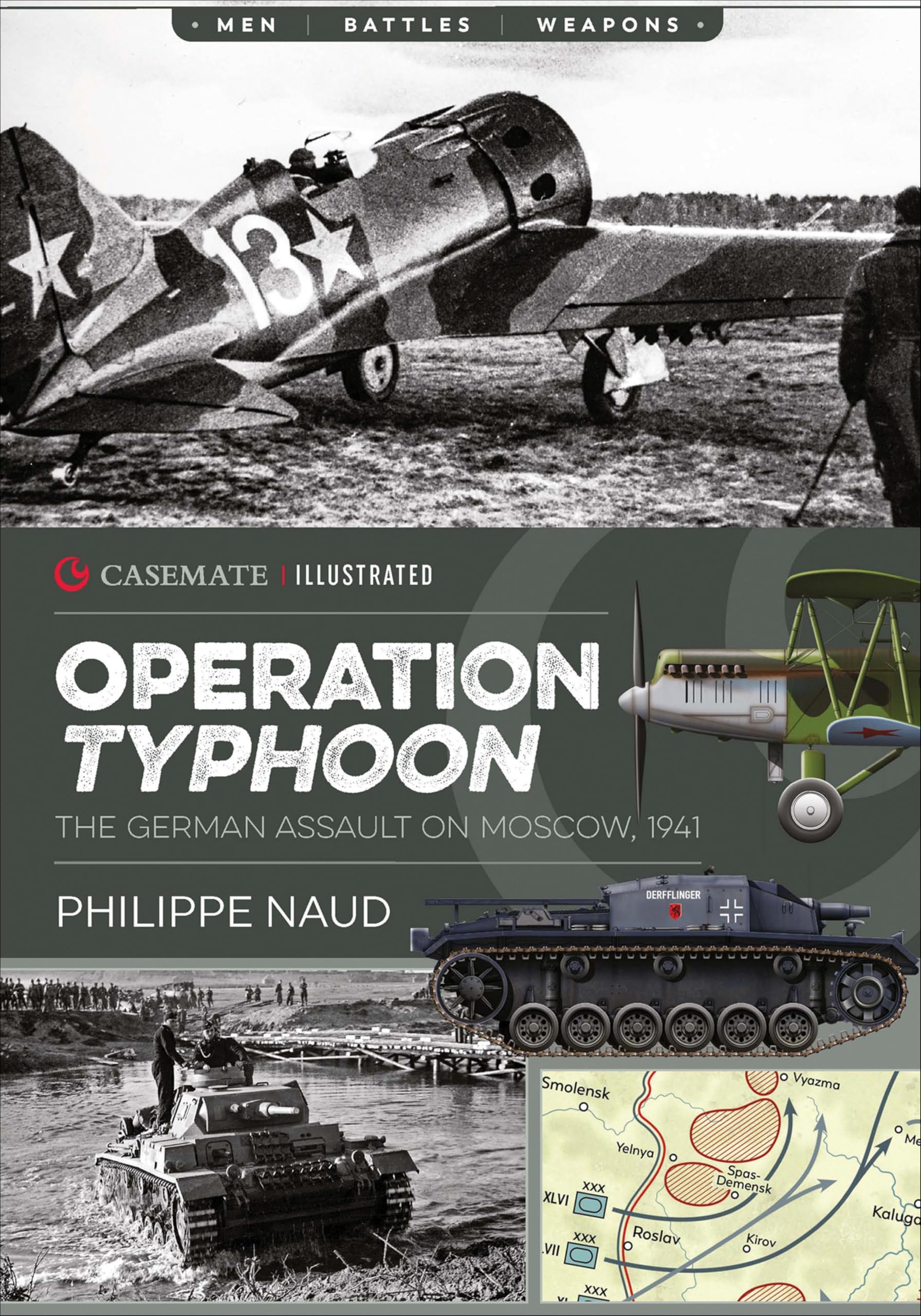 Operation Typhoon: The German Assault on Moscow, 1941 (Casemate Illustrated)