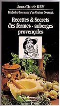 Download Recettes & secrets des fermes - auberges provençales PDF