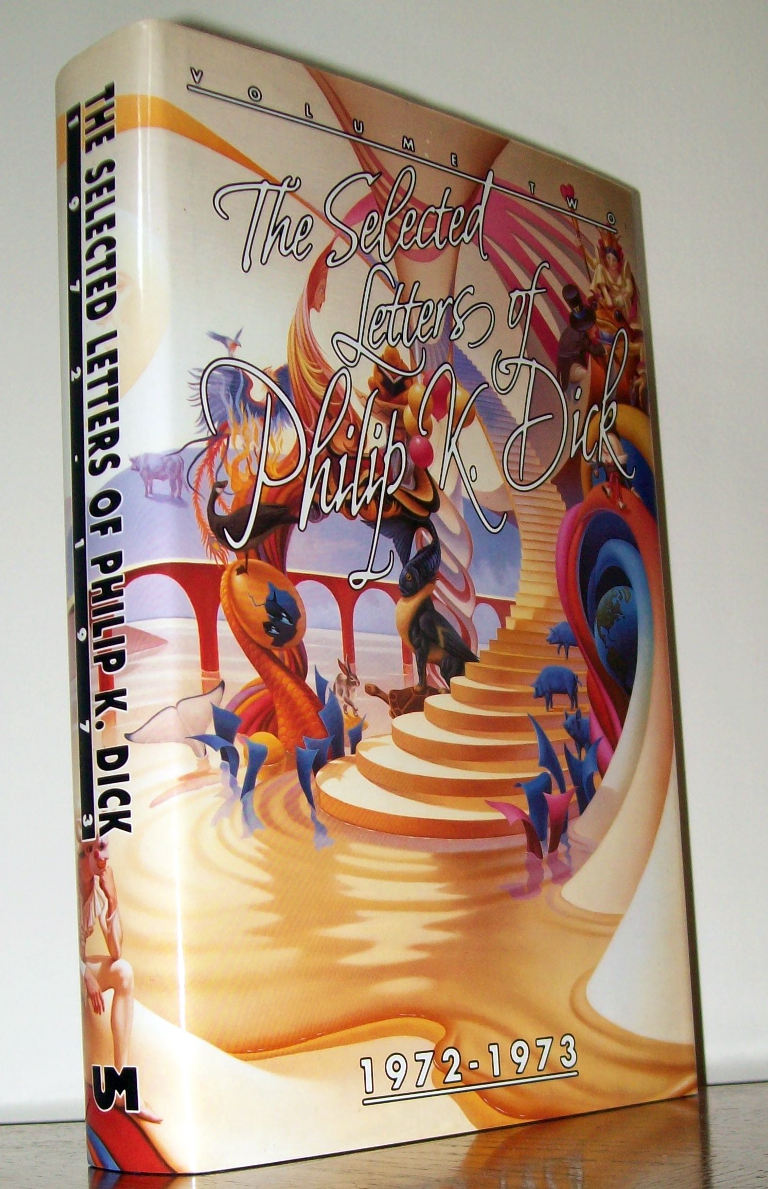 Buy The Selected Letters of Philip K. Dick 1972-1973: 002 — BookShops.in