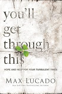 You'll Get Through This: Hope and Help for Your Turbulent Times