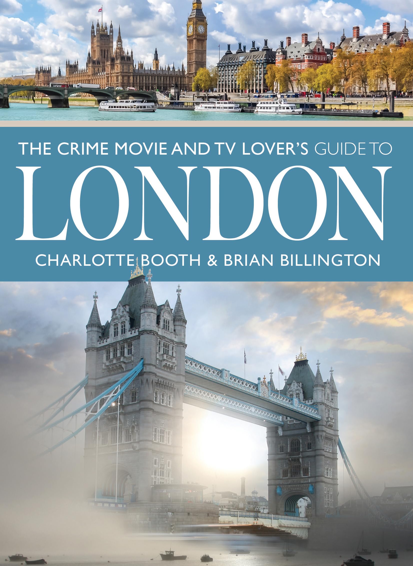 The Crime Movie and TV Lover's Guide to London. Booth, Booth, Billington,**