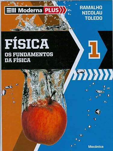 Física. Os Fundamentos da Física - Volume 1. Coleção Moderna Plus