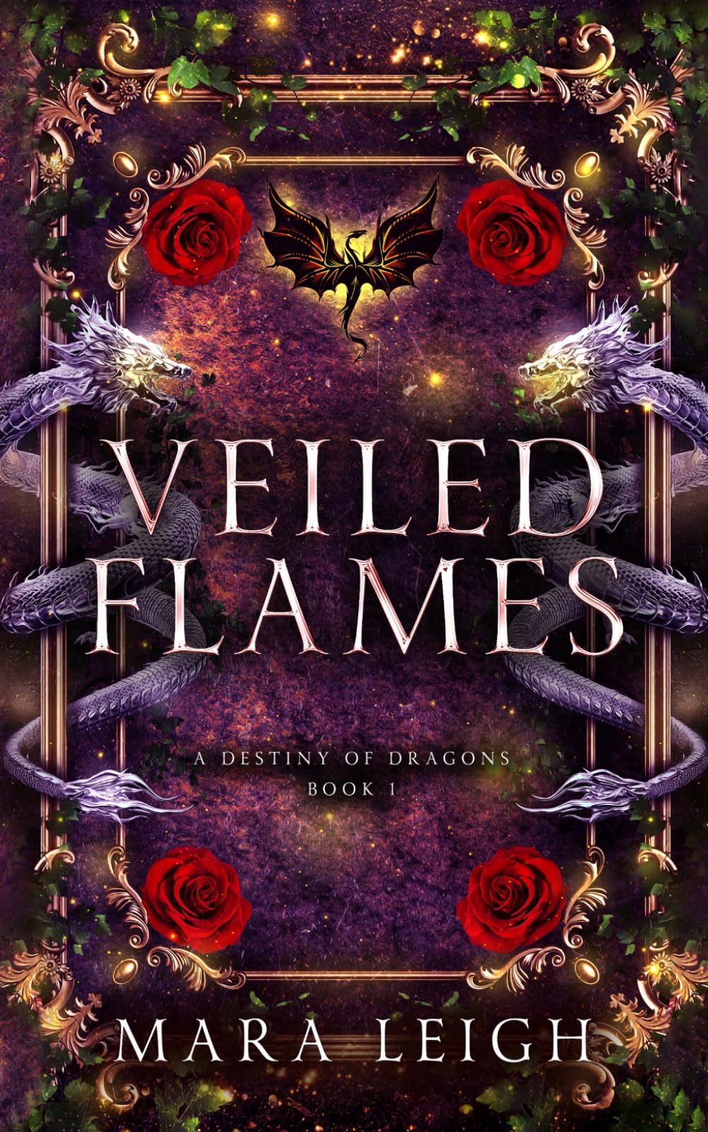 Veiled Flames: A Destiny of Dragons Book 1
